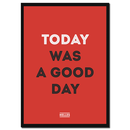 Nelle's Plakat – Today Was a Good Day